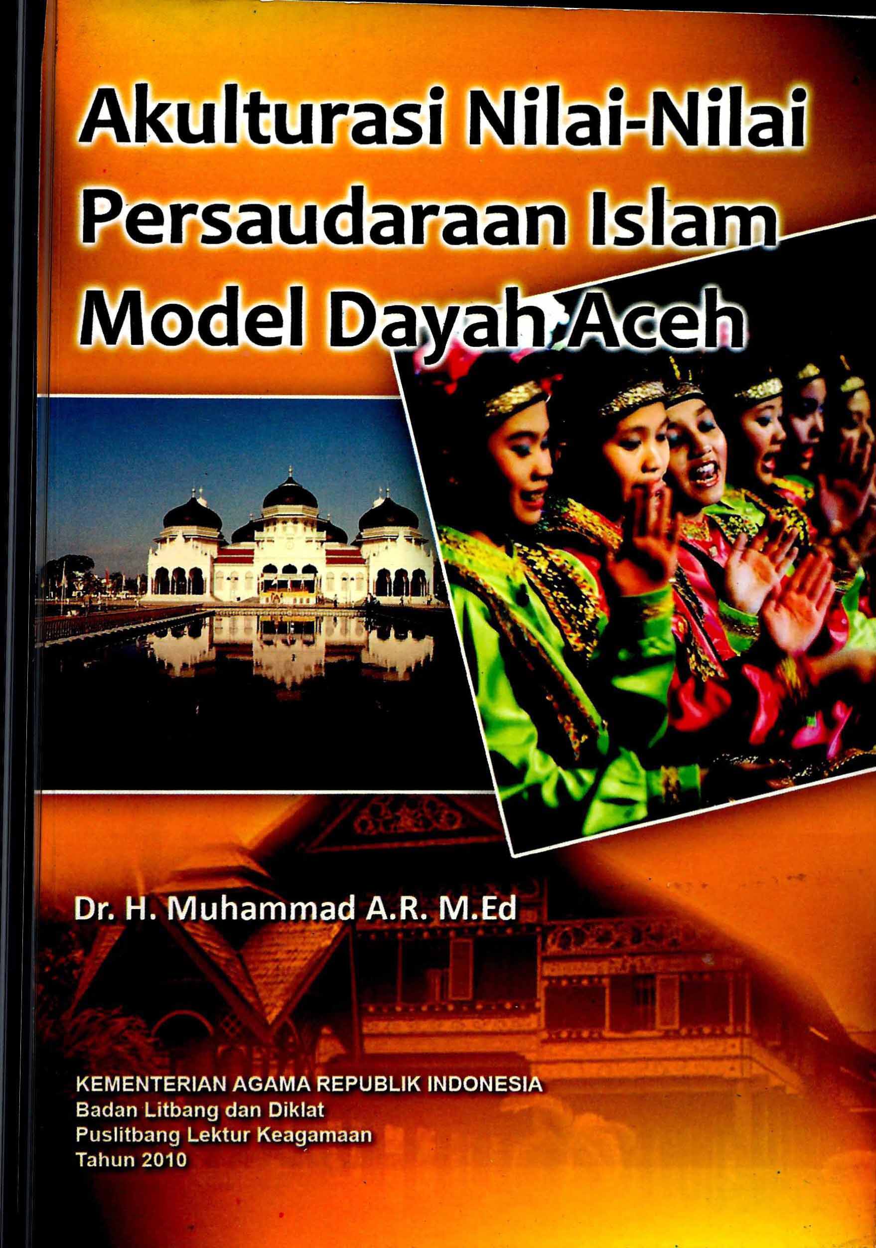 Akulturasi Nilai-Nilai Persaudaraan Islam Model Dayah Aceh 